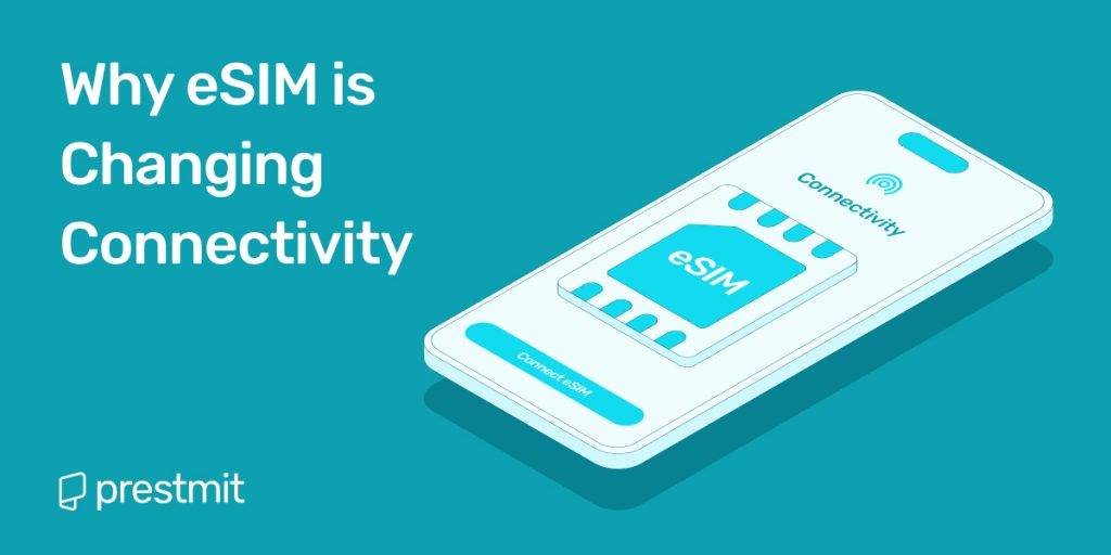 Why eSIM Technology is Changing Connectivity in Africa — Powered by Prestmit